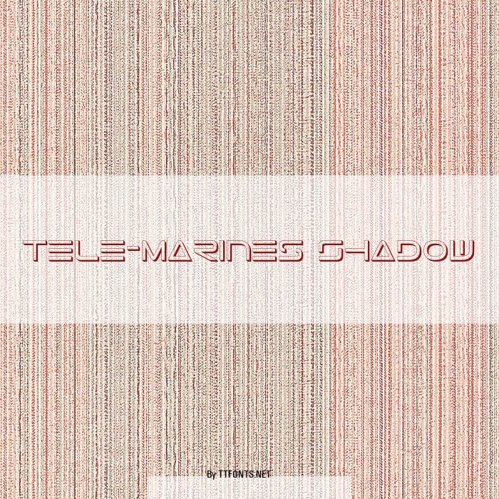 Tele-Marines Shadow example